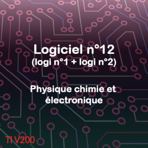 Logiciel n°12 (logi n°1 et logi n°2) Physique Chimie et Electronique sur TIV200 990Koctets