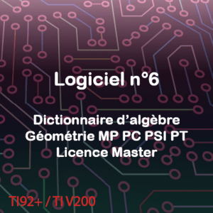 Logiciel n°6 Dictionnaire d'Algèbre Géométrie MP PC PSI PT Licence Master sur TI92+, TIV200     450Koctets