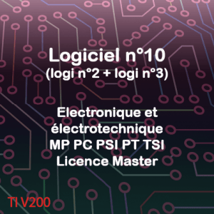 Logiciel n°10 (logi n°2 et logi n°3) Electronique et Electrotechnique MP PC PSI PT TSI Licence Master sur TIV200 840Koctets
