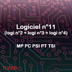 Logiciel n°11 (logi n°2 et logi n°3 et logi n°4) MP PC PSI PT TSI sur TIV200 960Koctets